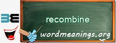 WordMeaning blackboard for recombine